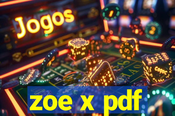 zoe x pdf